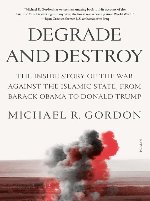 Title details for Degrade and Destroy by Michael R. Gordon - Wait list